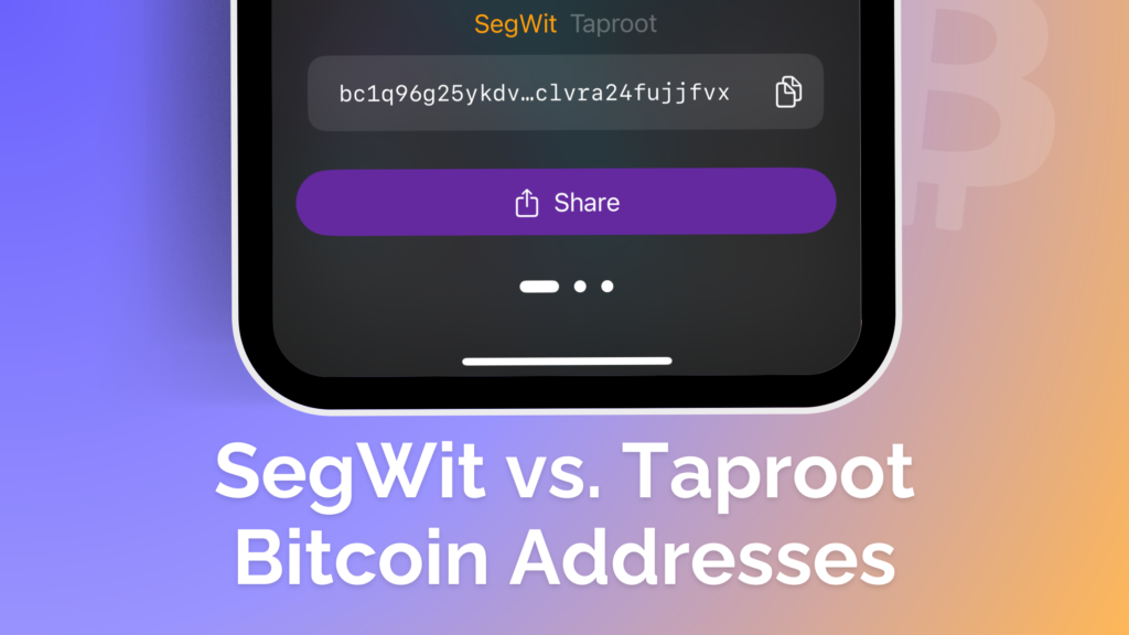 SegWit vs Taproot Bitcoin Addresses