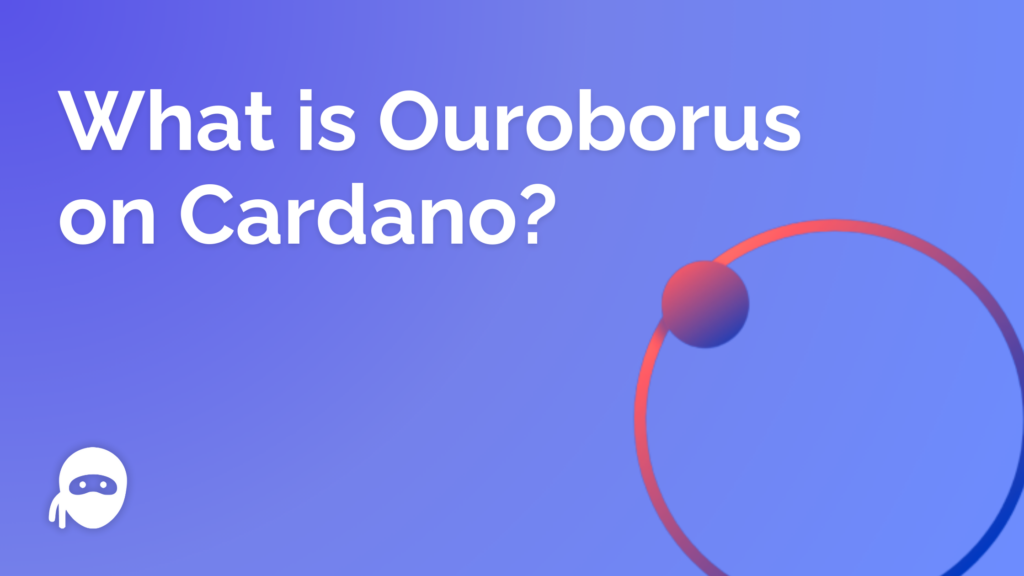 What is Ouroboros on Cardano?
