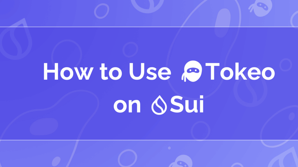 How to Use Tokeo  Wallet on Sui